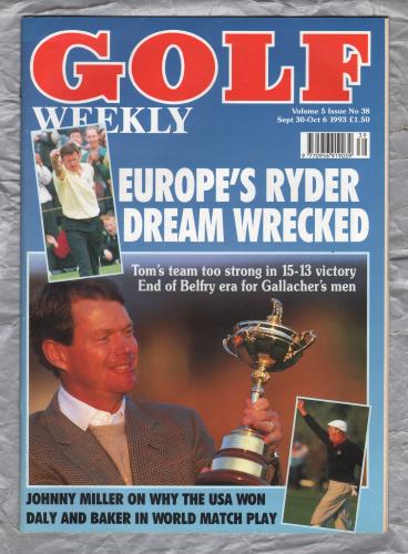 Golf Weekly - Vol.5 Issue 38 - September 30-October 6 1993 - `Europe`s Ryder Dream Wrecked` - New York Times Publication