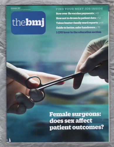 The British Medical Journal - No.8125 - 14th October 2017 - `Row Over Flu Vaccine Payments` - Published by the BMJ Publishing Group