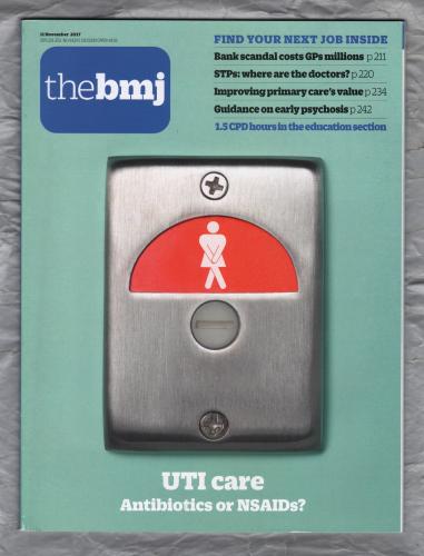 The British Medical Journal - No.8129 - 11th November 2017 - `Improving Primary Care`s Value` - Published by the BMJ Publishing Group