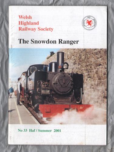 The Snowdon Ranger - Number 33 - Haf/Summer 2001 - `The View From The Top Of The Line` - Published by The Welsh Highland Railway Society