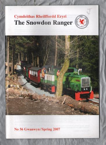 The Snowdon Ranger - Number 56 - Gwanwyn/Spring 2007 - `The View From The Top Of The Line` - Published by The Welsh Highland Railway Society
