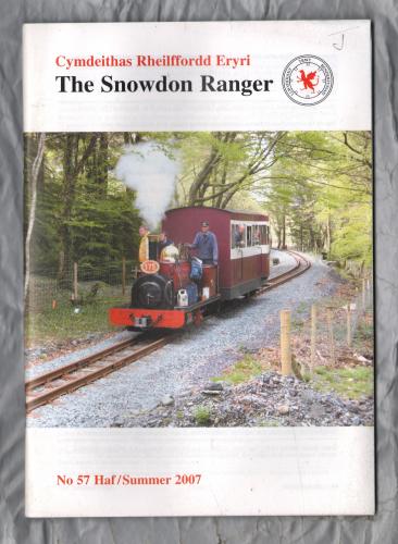 The Snowdon Ranger - Number 57 - Haf/Summer 2007 - `The View From The Top Of The Line` - Published by The Welsh Highland Railway Society