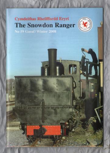 The Snowdon Ranger - Number 59 - Gaeaf/Winter 2008 - `The View From The Top Of The Line` - Published by The Welsh Highland Railway Society