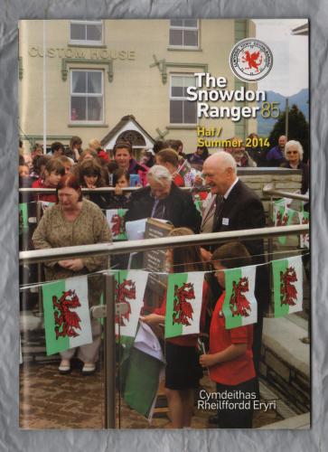 The Snowdon Ranger - Number 85 - Haf/Summer 2014 - `From The Chair` - Published by The Welsh Highland Railway Society