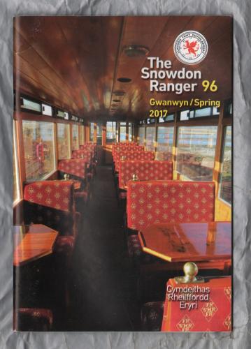 The Snowdon Ranger - Number 96 - Gwanwyn/Spring 2017 - `News From The Line` - Published by The Welsh Highland Railway Society