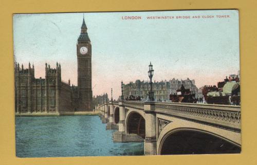 `London - Westminster Bridge And Clock Tower` - Postally Used - Olveston ???? 1909 Postmark - E.F.A London Series Postcard