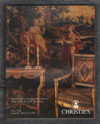Christie`s Auction Catalogue - `French and Continental Furniture, Objects of Art and Tapestries` - New York - Saturday 17th March 1990