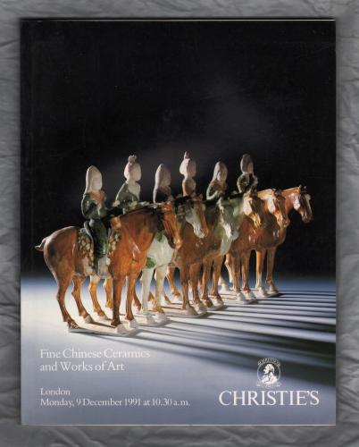 Christie`s Auction Catalogue - `Fine Chinese Ceramics and Works of Art` - London - Monday 9th December 1991