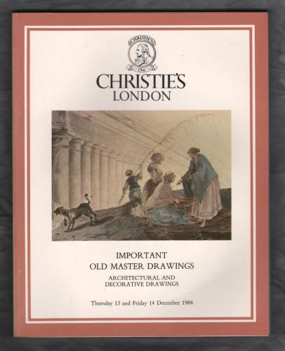 Christie`s Auction Catalogue - `Important Old Master Drawings, Architectural and Decorative Drawings` - London - Thurday 13th and Friday 14th December 1984