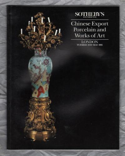 Sotheby`s Auction Catalogue - `Chinese Export Porcelin and Works of Art` - London - Tuesday 21st May 1991