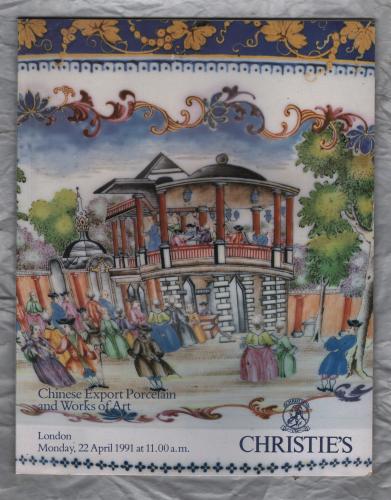 Christie`s Auction Catalogue - `Chinese Export Porcelain and Works of Art` - London - Monday 22nd April 1991