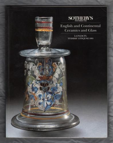 Sotheby`s Auction Catalogue - `English and Continental Ceramics and Glass` - London - Tuesday 13th June 1995