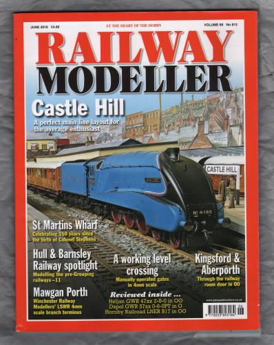 Railway Modeller - Vol 69 No.812 - June 2018 - `Castle Hill. A perfect main line layout for the average enthusiast` - Peco Publications