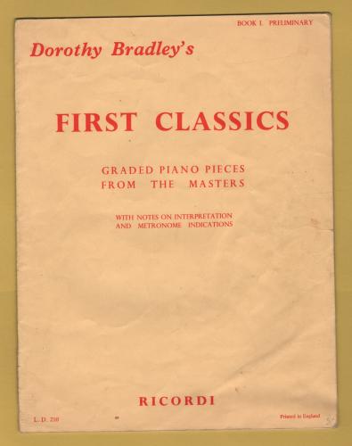 `First Classics` - Dorothy Bradley - Graded Piano Pieces From The Masters - Published by G.Ricordi & Co. Ltd