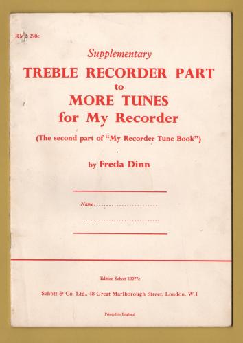 `Supplementary Treble Recorder Part to More Tunes for My Recorder` by Freda Dinn - 1966 - Published by Schott & Co. Ltd