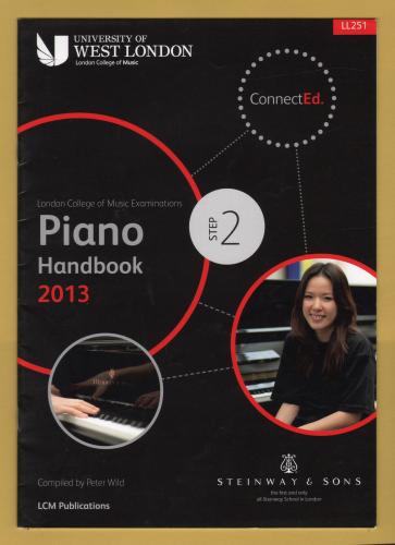 `Piano Handbook 2013 - Step 2` - Compiled by Peter Wild - Published by University of West London, LCM Publications