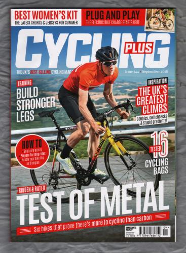 Cycling Plus - Issue 334 - September 2018 - `Ridden & Rated - Test Of Metal` + Tour of Britain Guide - Published by Immediate Media