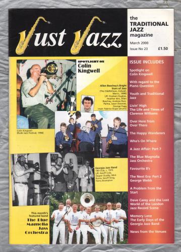 Just Jazz - the Traditional Jazz Magazine - Issue No.23 - March 2000 - `Spotlight On Colin Kingwell` - Published by Just Jazz Magazine