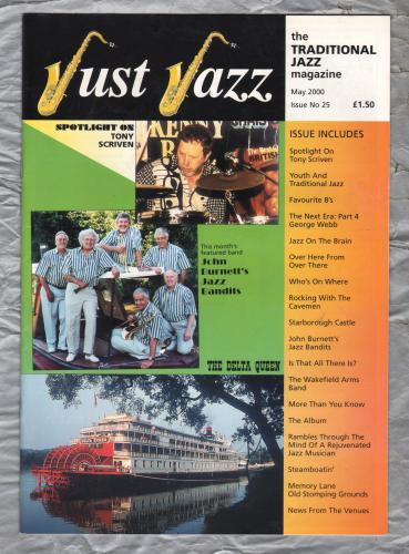 Just Jazz - the Traditional Jazz Magazine - Issue No.25 - May 2000 - `Spotlight On Tony Scriven` - Published by Just Jazz Magazine