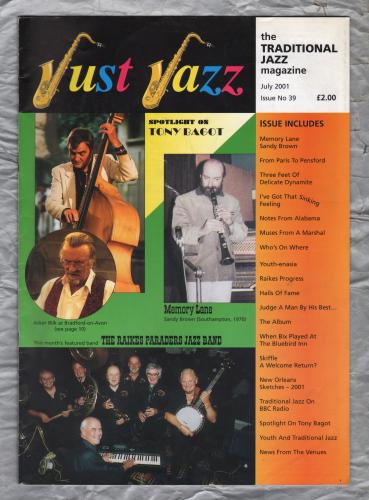 Just Jazz - the Traditional Jazz Magazine - Issue No.39 - July 2001 - `Spotlight On Tony Bagot` - Published by Just Jazz Magazine