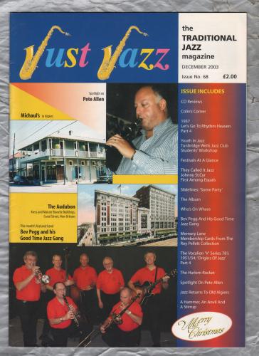 Just Jazz - the Traditional Jazz Magazine - Issue No.68 - December 2003 - `Spotlight On Pete Allen` - Published by Just Jazz Magazine