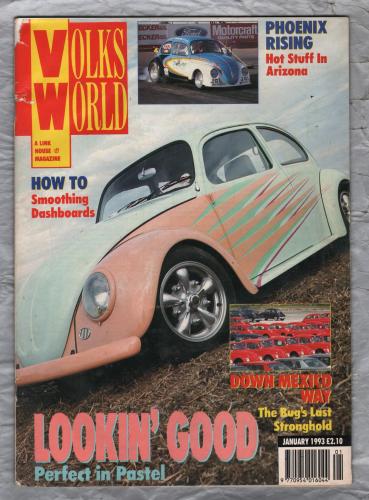 Volks World Magazine - January 1993 - Vol 5 - No. 4 - `Lookin` Good` - A Link House Magazine    