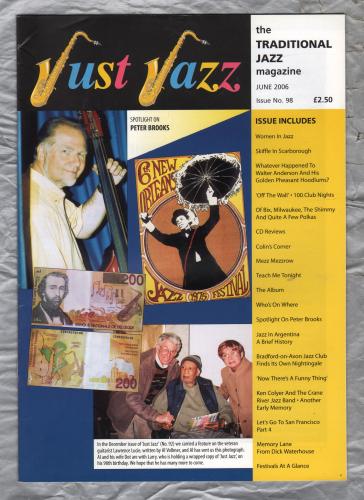 Just Jazz - the Traditional Jazz Magazine - Issue No.98 - June 2006 - `Spotlight On Peter Brooks` - Published by Just Jazz Magazine