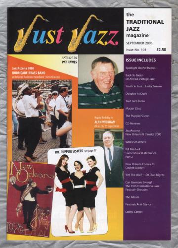 Just Jazz - the Traditional Jazz Magazine - Issue No.101 - September 2006 - `Spotlight On Pat Hawes` - Published by Just Jazz Magazine