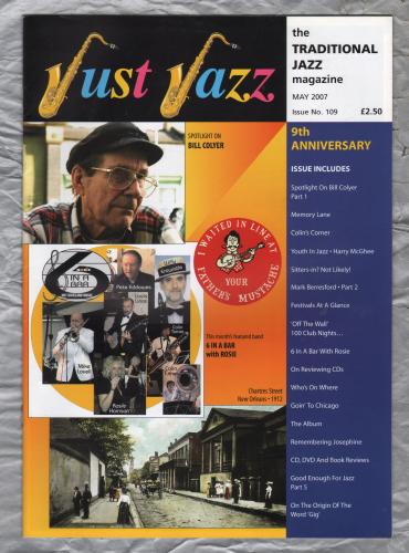 Just Jazz - the Traditional Jazz Magazine - Issue No.109 - May 2007 - `Spotlight On Bill Colyer` - Published by Just Jazz Magazine
