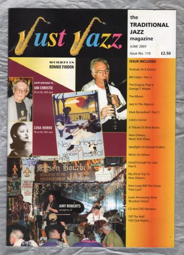 Just Jazz - the Traditional Jazz Magazine - Issue No.110 - June 2007 - `Spotlight On Ronnie Findon` - Published by Just Jazz Magazine
