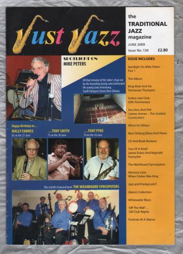 Just Jazz - the Traditional Jazz Magazine - Issue No.134 - June 2009 - `Spotlight On Mike Peters` - Published by Just Jazz Magazine