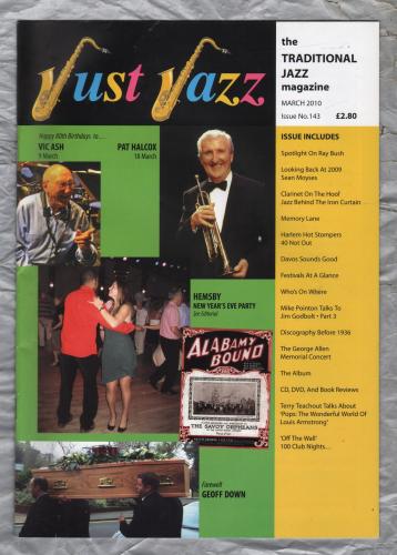 Just Jazz - the Traditional Jazz Magazine - Issue No.143 - March 2010 - `Spotlight On Ray Bush` - Published by Just Jazz Magazine
