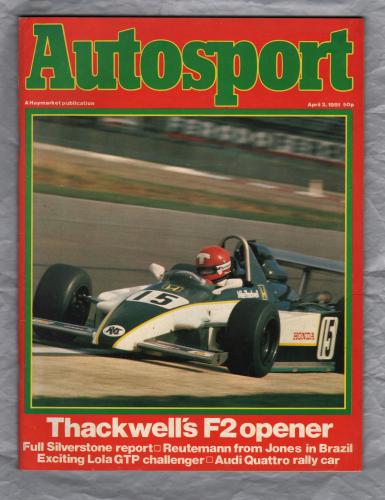 Autosport - Vol.83 No.1 - April 2nd 1981 - `Thackwell`s F2 Opener` - A Haymarket Publication