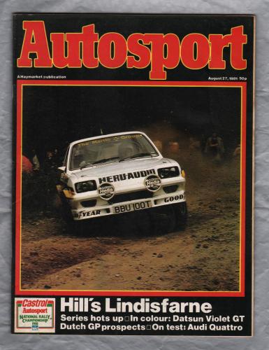 Autosport - Vol.84 No.9 - August 27th 1981 - `Hill`s Lindisfarne` - A Haymarket Publication