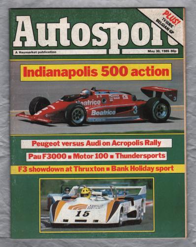 Autosport - Vol.99 No.9 - May 30th 1985 - `Indianapolis 500 Action` - A Haymarket Publication