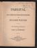 `Vocal Score of PARSIFAL - A Sacred Festival Drama` - by Richard Wagner - c1913 - Published by Schott & Co. London