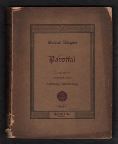 `Vocal Score of PARSIFAL - A Sacred Festival Drama` - by Richard Wagner - c1913 - Published by Schott & Co. London