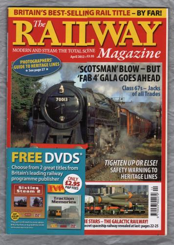The Railway Magazine - Vol.158 No.1332 - April 2012 - `Underground Steam: Night-time Steam Trials` - Published by Mortons Media Group Ltd