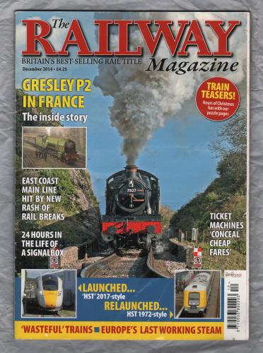 The Railway Magazine - Vol.160 No.1365 - December 2014 - `24 Hours in the Life of a Signalbox` - Published by Mortons Media Group Ltd