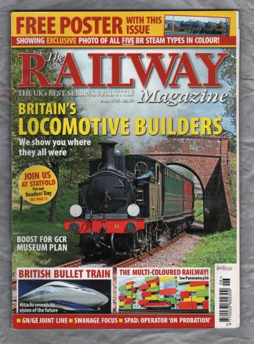The Railway Magazine - Vol.161 No.1371 - June 2015 - `Freight Today: Construction` - Published by Mortons Media Group Ltd