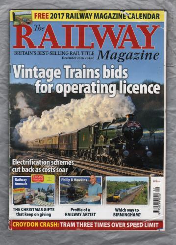The Railway Magazine - Vol.162 No.1389 - December 2016 - `Profile of a Railway Artist` - Published by Mortons Media Group Ltd