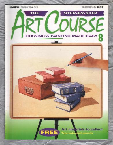 The Step by Step ART COURSE Magazine - Drawing & Painting Made Easy - No.8 - 1999 - `Drawing Know-How` - Published by DeAgostini (UK) Ltd