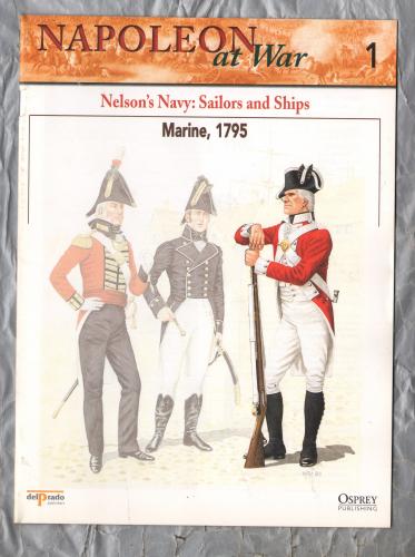 Napoleon at War - No.1 - 2002 - Nelson`s Navy: Sailors and Ships - `Marine, 1795` - Published by delPrado/Osprey