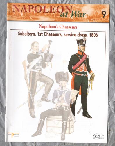 Napoleon at War - No.9 - 2002 - Napoleon`s Chasseurs - `Subaltern, 1st Chasseurs, service dress, 1806` - Published by delPrado/Osprey