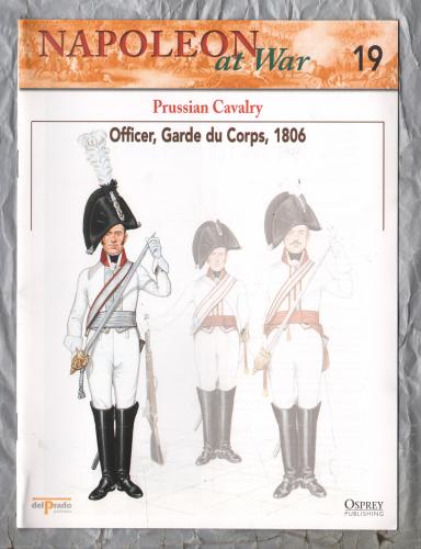 Napoleon at War - No.19 - 2002 - Prussian Cavalry - `Officer, Garde du Corps, 1806` - Published by delPrado/Osprey