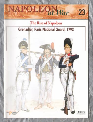 Napoleon at War - No.23 - 2002 - The Rise of Napoleon - `Grenadier, Paris National Guard, 1792` - Published by delPrado/Osprey