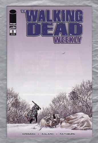 The Walking Dead Weekly - No.8 - February 2011 - `Kirkman,Adlard,Rathburn,Moore and Grace` - Published by Image Comics