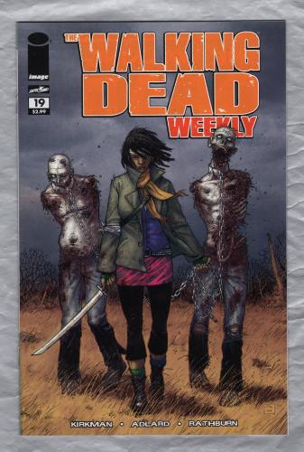 The Walking Dead Weekly - No.19 - May 2011 - `Kirkman,Adlard,Rathburn,Moore and Grace` - Published by Image Comics
