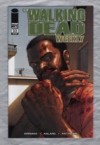The Walking Dead Weekly - No.23 - June 2011 - `Kirkman,Adlard,Rathburn,Moore and Grace` - Published by Image Comics