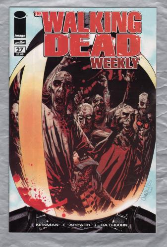The Walking Dead Weekly - No.27 - July 2011 - `Kirkman,Adlard,Rathburn,Wooton and Grace` - Published by Image Comics